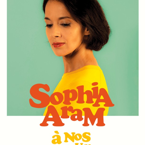 Sophia Aram, à nos amours